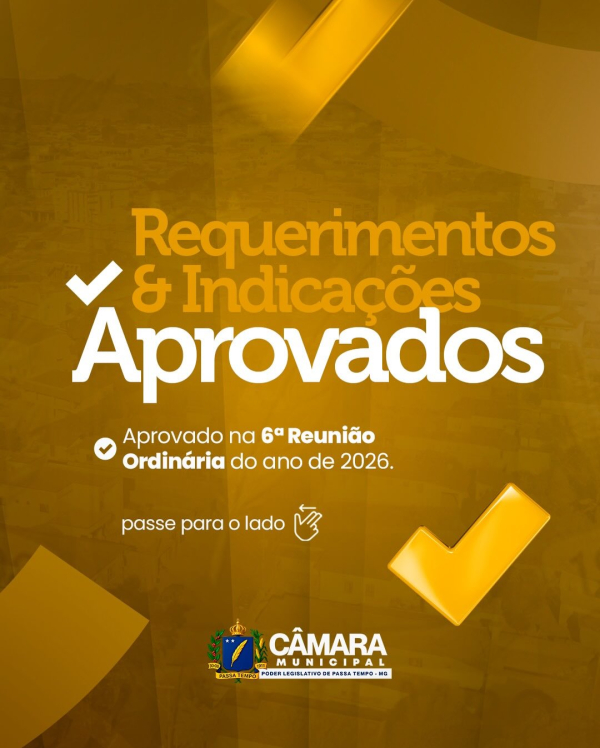 Requerimentos e indicações aprovados na 6ª Reunião Ordinária